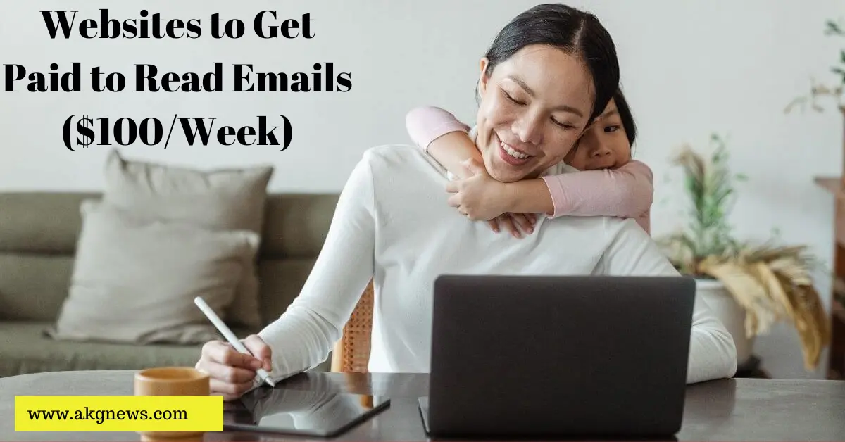 12 Best Websites to Get Paid to Read Emails ($100/Week)