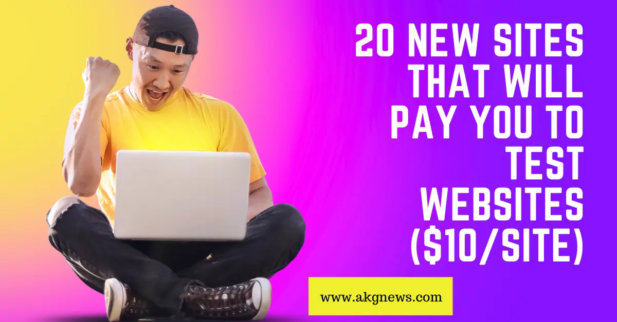 20 New Sites That Will Pay You to Test Websites ($10/site)