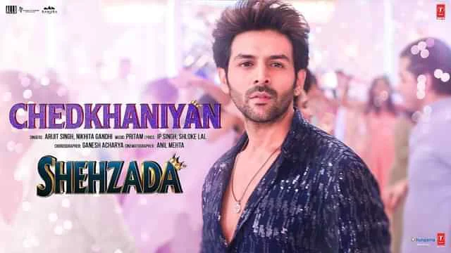 Chedkhaniyan Lyrics in English – Shehzada | Arijit Singh