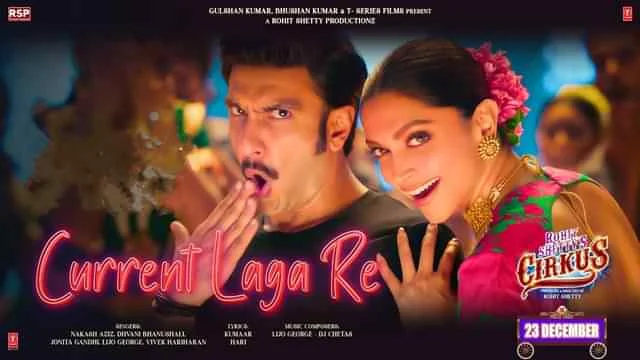 Current Laga Re Lyrics – Cirkus | Ranveer, Deepika