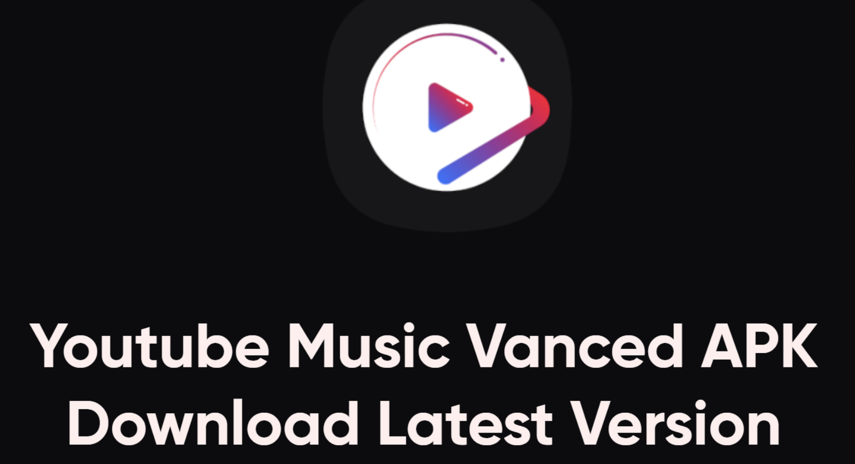 Youtube Music Vanced APK Download v5.33.51 Latest Version