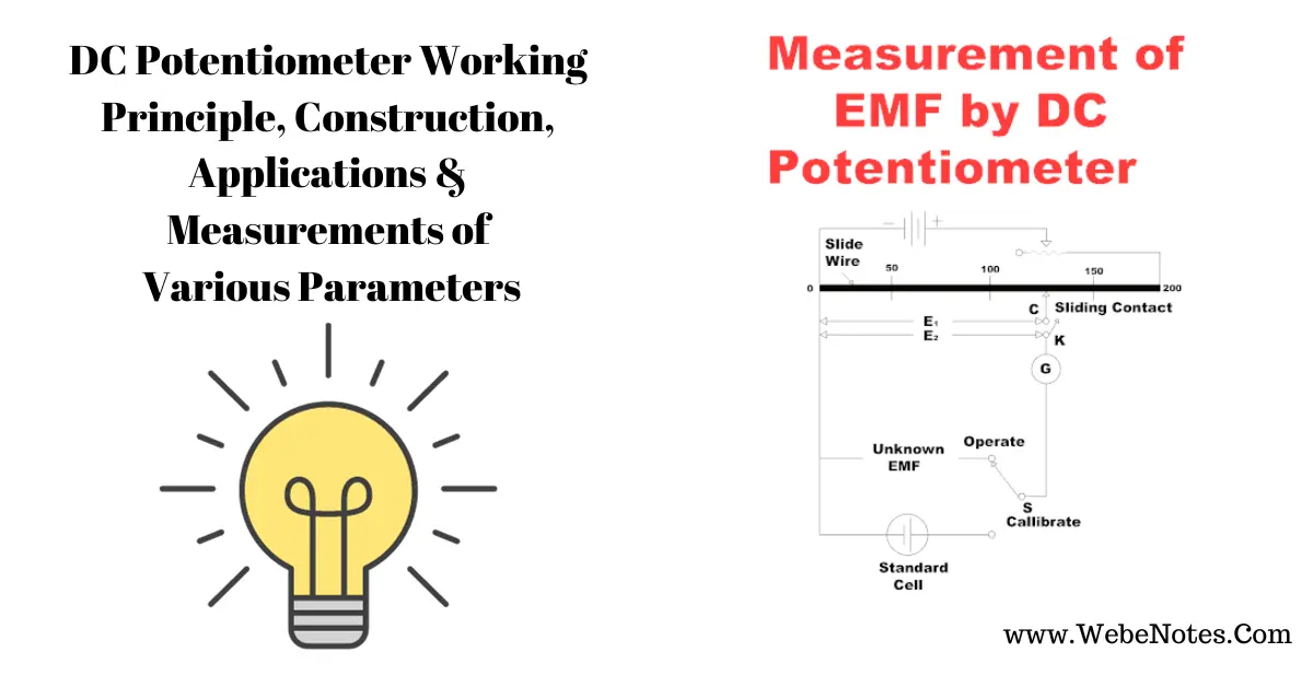 DC Potentiometer Working Principle, Construction, Applications & Measurements of Various Parameters