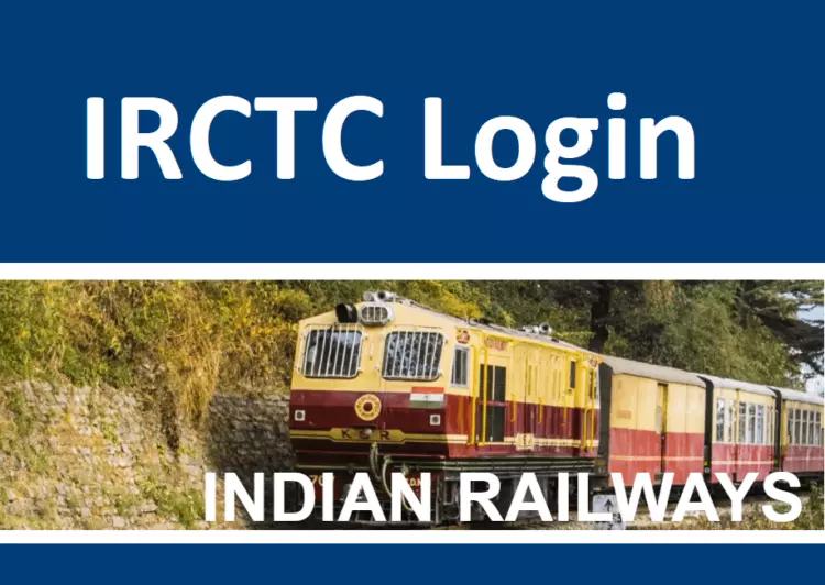 IRCTC Login: Create New Account, Reset Password, Features