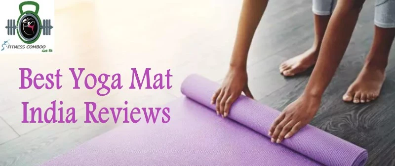 Reason Why To Check Best Yoga Mat India Review First?